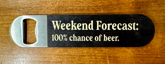 Weekend Forecast Bottle Opener